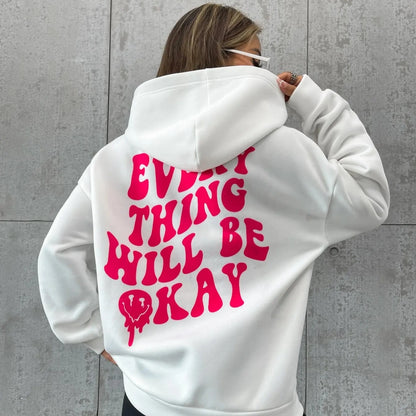 Hoody Female  - Comfortable Pullover - Every Thing Will Be Okay