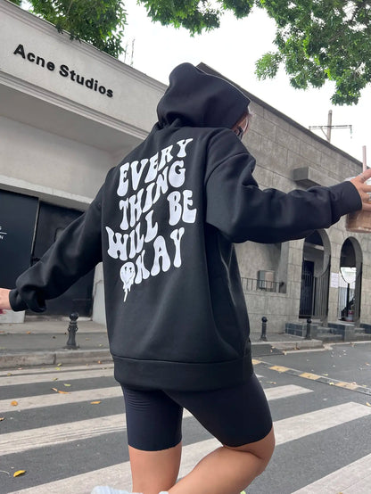 Hoody Female  - Comfortable Pullover - Every Thing Will Be Okay