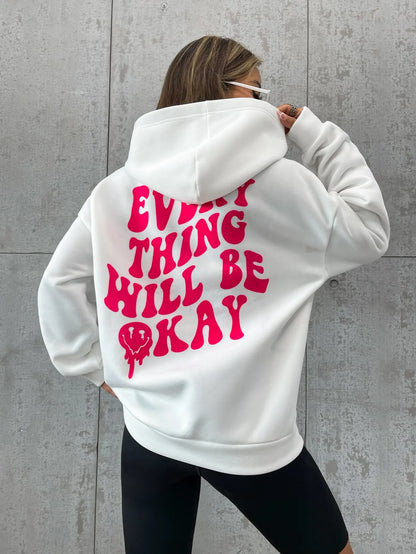 Hoody Female  - Comfortable Pullover - Every Thing Will Be Okay